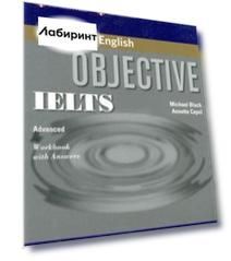Objective. IELTS. Advanced. Workbook with Answers