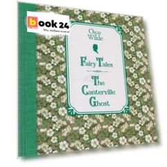 Сказки. Кентервильское привидение = Fairy Tales. The Canterville Ghost