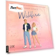 Wildfire - Maple Hills-Reihe, Teil 2 (Ungek?rzt)
