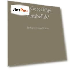 İnsanın Esas Ger?ekliği: Tembellik