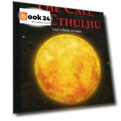 The Call of Cthulhu and Other Stories = Зов Ктулху и другие истории: сборник на англ.яз