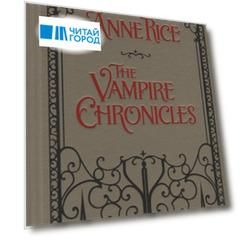 The Vampire Chronicles: Interview with the Vampire, The Vampire Lestat, The Queen of the Damned