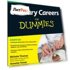 Culinary Careers For Dummies