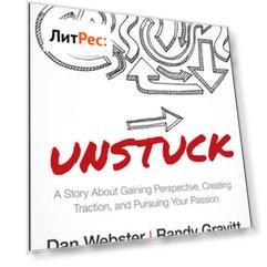 UNSTUCK. A Story About Gaining Perspective, Creating Traction, and Pursuing Your Passion