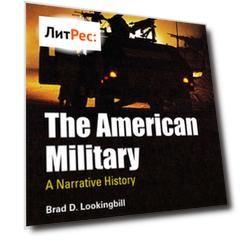 The American Military. A Narrative History