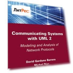 Communicating Systems with UML 2. Modeling and Analysis of Network Protocols
