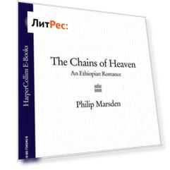 The Chains of Heaven: An Ethiopian Romance