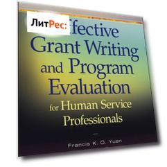 Effective Grant Writing and Program Evaluation for Human Service Professionals