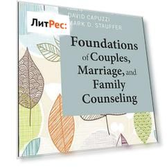 Foundations of Couples, Marriage, and Family Counseling
