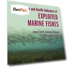 Condition and Health Indicators of Exploited Marine Fishes