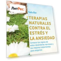 Terapias naturales contra el estr?s y la ansiedad