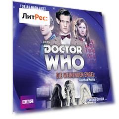 Die weinenden Engel - Doctor Who Romane 1 (Gek?rzt)