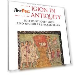 A Companion to Religion in Late Antiquity