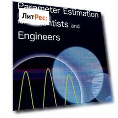Parameter Estimation for Scientists and Engineers