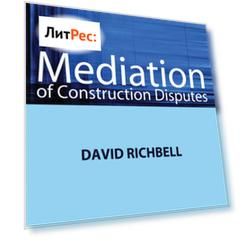 Mediation of Construction Disputes