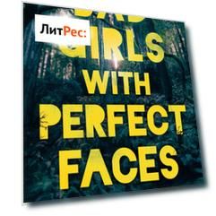 Bad Girls with Perfect Faces