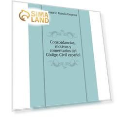 Книга Concordancias, motivos y comentarios del Código Civil español