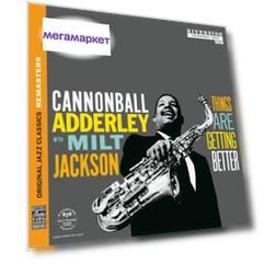 Adderley, Cannonball Things Are Getting Better