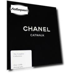 Chanel Catwalk. The Complete Collections