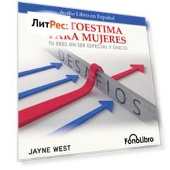 Autoestima Para Mujeres. Tu Eres Un Ser Especial Y ?nico (Abridged)