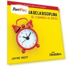 La Magia De La Disciplina. El Camino Al ?xito (Abridged)
