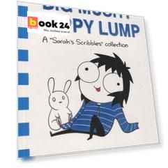 Big Mushy Happy Lump. A Sarahs Scribbles Collection