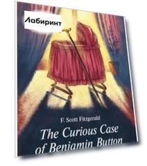 The Curious Case of Benjamin Button and Selected Tales of rhe Jazz Age Collection