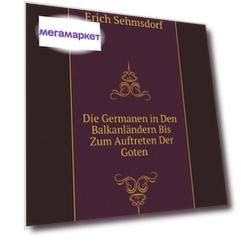 Die Germanen In Den Balkanländern Bis Zum Auftreten Der Goten
