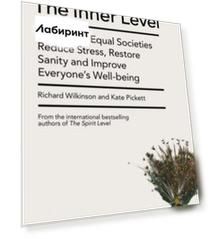 The Inner Level. How More Equal Societies Reduce Stress, Restore Sanity