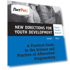 A Practical Guide to the Science and Practice of Afterschool Programming. New Directions for Youth Development, Number 144