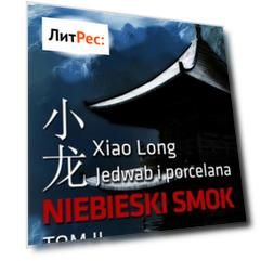 Jedwab i porcelana. Tom II Niebieski smok