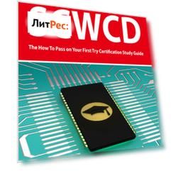 SCWCD Exam Certification Exam Preparation Course in a Book for Passing the SCWCD CX-310-083 Exam - The How To Pass on Your First Try Certification Study Guide