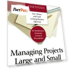 Harvard Business Essentials Managing Projects Large and Small