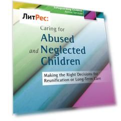 Caring for Abused and Neglected Children