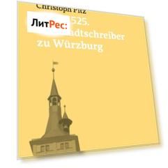 Anno 1525: Der Stadtschreiber zu W?rzburg