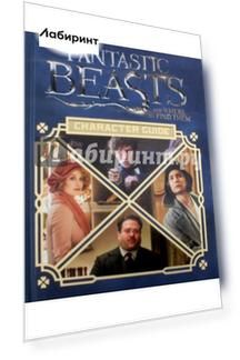 Fantastic Beasts and Where to Find Them. Character Guide