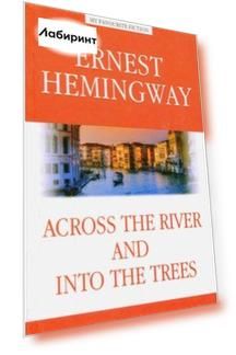 Across the River and into the Trees