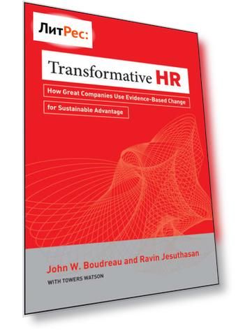Transformative HR. How Great Companies Use Evidence-Based Change for Sustainable Advantage