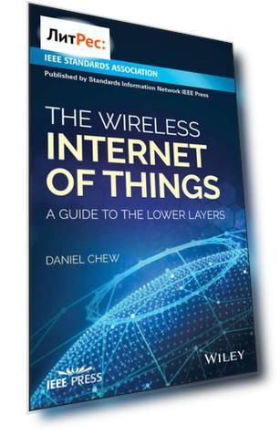 The Wireless Internet of Things. A Guide to the Lower Layers