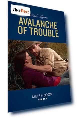 Avalanche Of Trouble