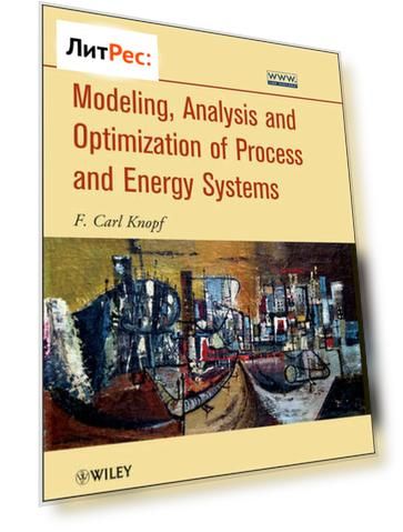 Modeling, Analysis and Optimization of Process and Energy Systems
