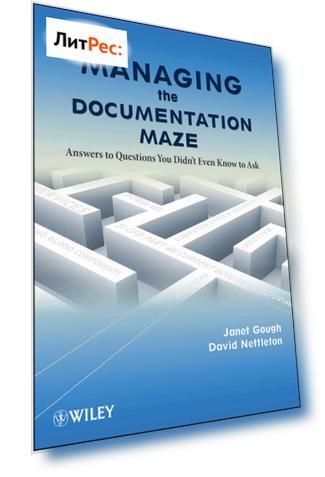 Managing the Documentation Maze. Answers to Questions You Didn't Even Know to Ask