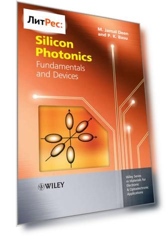 Silicon Photonics. Fundamentals and Devices