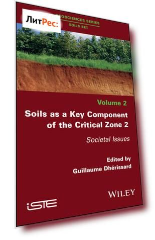 Soils as a Key Component of the Critical Zone 2. Societal Issues