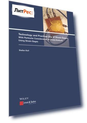 Technology and Practical Use of Strain Gages