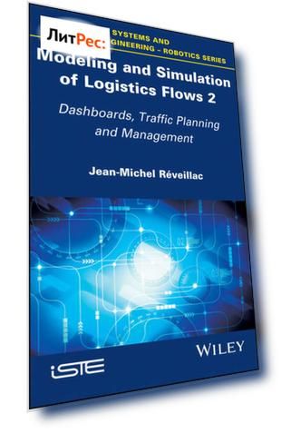 Modeling and Simulation of Logistics Flows 2