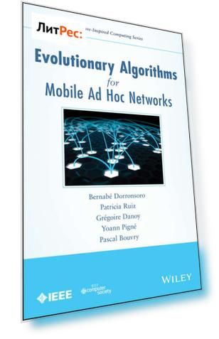 Evolutionary Algorithms for Mobile Ad Hoc Networks