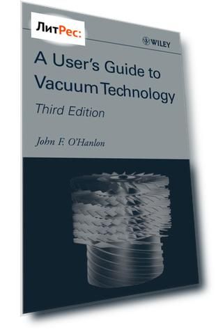A User's Guide to Vacuum Technology