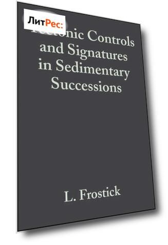 Tectonic Controls and Signatures in Sedimentary Successions (Special Publication 20 of the IAS)