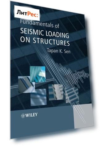 Fundamentals of Seismic Loading on Structures